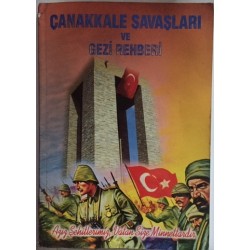 Çanakkale Savaşları ve Gezi Rehberi ( İthaf ve İmzalı )