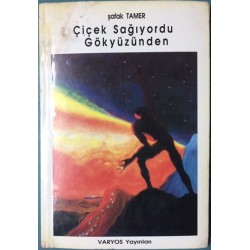 Çiçek Sağıyordu Gökyüzünden