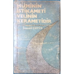 Mü minin İstikameti Velinin Kerametidir