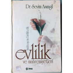 Evlilik ve Mahremiyetleri - İslam da Muhteşem Birliktelik (Ciltli)