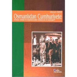 Osmanlıdan Cumhuriyete Siyasal Kurum ve Düşüncelerde Süreklilik ve Değişme