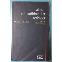 Alman Ruh Tarihine Dar Tetkikler - Dilthey in Külliyat-ı Asarından 3.Cilt