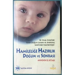 Hamileliğe Hazırlık Doğum ve Sonrası Annenin El Kitabı