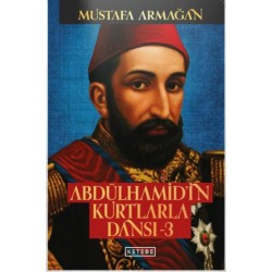 Abdülhamid in Kurtlarla Dansı 3