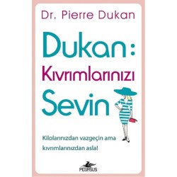 Dukan - Kıvrımlarınızı Sevin (Kilolarınızdan Vazgeçin Ama Kıvrımlarınızdan Asla!)