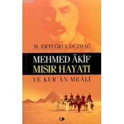 Mehmet Akif Mısır Hayatı ve Kur'an Meali