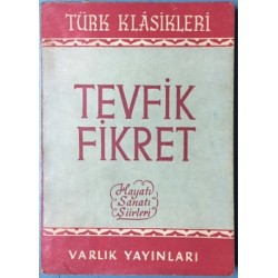 Tevfik Fikret Hayatı Sanatı Eseri