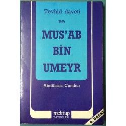 Tevhid Daveti ve Mus ab Bin