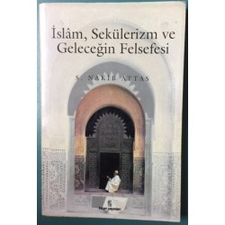 İslam, Sekülerizm ve Geleceğin Felsefesi