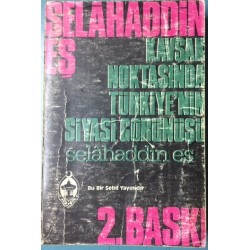 Kavşak Noktasında Türkiye nin Siyasi Görünüşü 1.Cilt