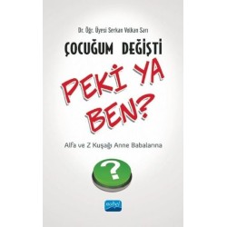 Çocuğum Değişti Peki Ya Ben? - Z Kuşağı ve Alfa Kuşağı Anne Babalarına