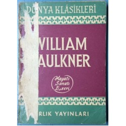 William Faulkner  Hayatı - Sanatı - Eseri