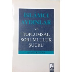 İslamcı Aydınlar ve Toplumsal Sorumluluk Şuûru