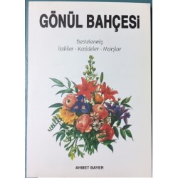 Gönül Bahçesi Bestelenmiş İlahiler ve Kasideler Marşlar