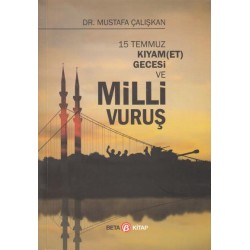 15 Temmuz Kıyam(Et) Gecesi ve Milli Vuruş