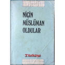 Niçin Müslüman Oldular