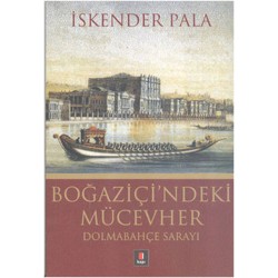 Boğaziçi'ndeki Mücevher - Dolmabahçe Sarayı