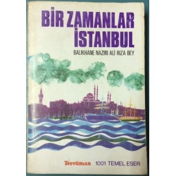 Bir Zamanlar İstanbul - Eski Adetler Eğlenceler Sosyal Hayat Esnaf Kuruluşları Bütün Yönleri ile