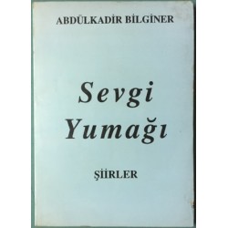 Sevgi Yumağı (İthaf ve İmzalı)