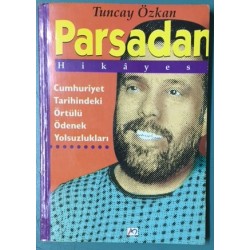 Parsadan Hikayesi - Cumhuriyet Tarihindeki Örtülü Ödenek Yolsuzlukları