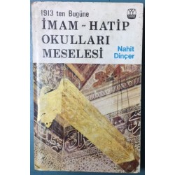 1913 ten Bugüne İmam - Hatip Okulları Meselesi