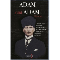 Adam Gibi Adam Diyor ki...