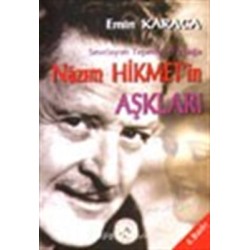 Nazım Hikmet’in Aşkları Sevdayım Tepeden Tırnağa