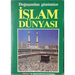 Doğuşundan Günümüze İslam Dünyası