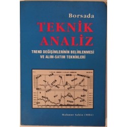 Borsada Teknik Analiz - Trend Değişimlerinin Belirlenmesi ve Alım-Satım Teknikleri