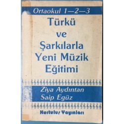 Türkü ve Şarkılarla Yeni Müzik Eğitimi Ortaokul  1-2-3