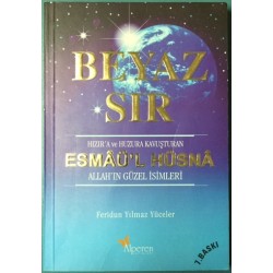 Beyaz Sır - Hızır a ve Huzura kavuşturan Esmaü l Hüsna Allah ın Güzel İsimleri