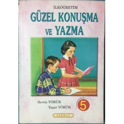 Güzel Konuşma ve Yazma 5. Sınıf - İlköğretim Okulları