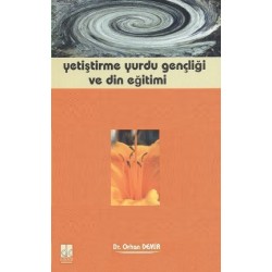 Yetiştirme Yurdu Gençliği ve Din Eğitimi