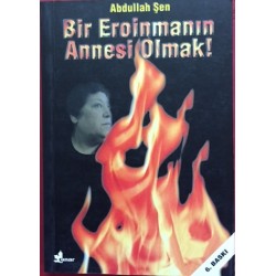 Bir Eroinmanın Annesi Olmak