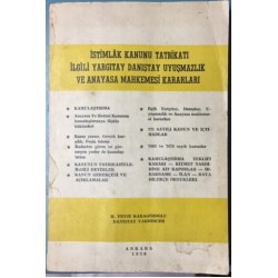 İstimlak Kanunu Tatbikatı İlgili Yargıtay Danıştay Uyuşmazlık ve Anayasa Mahkemesi Kararları