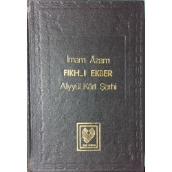 Fıkh-ı Ekber Aliyyül-Kari Şerhi (Ciltli)
