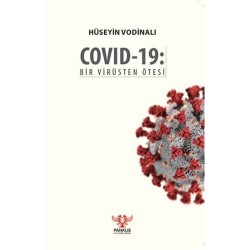 Covid-19: Bir Virüsten Ötesi