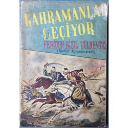 Kahramanlar Geçiyor - Radyo Konuşmaları 1.Cilt