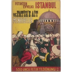 Fetihten Evvelki İstanbul ve Fatih e Ait Menkibeler (500 üncü Fetih Yıldönümü 2)