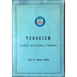 Terörizm Dünü, Bugünü, Yarını (İthaf ve İmzalı)