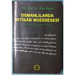 Osmanlılarda İhtisab Müessesesi Ziya Kazıcı