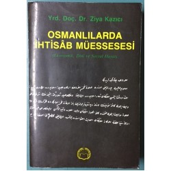 Osmanlılarda İhtisab Müessesesi Ziya Kazıcı