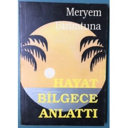 Hayat Bilgece Anlattı