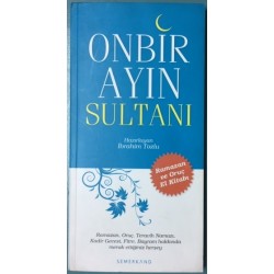 Onbir Ayın Sultanı - Ramazan ve Oruç El Kitabı