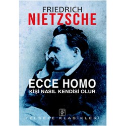 Ecce Homo - Kişi Nasıl Kendisi Olur (Kişi Nasıl Kendisi Olur)