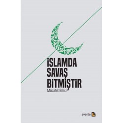 İslamda Savaş Bitmiştir