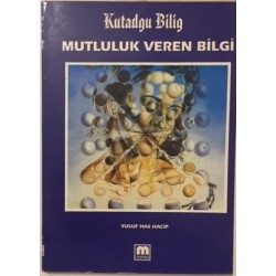 Kutadgu Bilig den Seçmeler Mutluluk Veren Bilgi