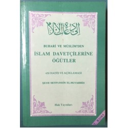 Buhari ve Müslim den İslam Davetçilerine Öğütler