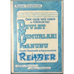 Önde Gelen Sekiz Kanun ve Yürürlükteki DEVLET MEMURLARI KANUNU Gerekli Yönetmelik ve Kararnamelerle Rehber