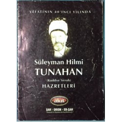 Süleyman Hilmi Tunahan Hazretleri - Vefatının 40. Yılında